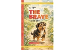Teddy the Brave Little Pup