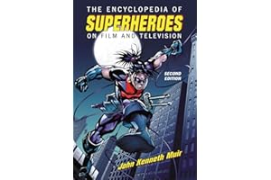The Encyclopedia Of Superheroes On Film And Television