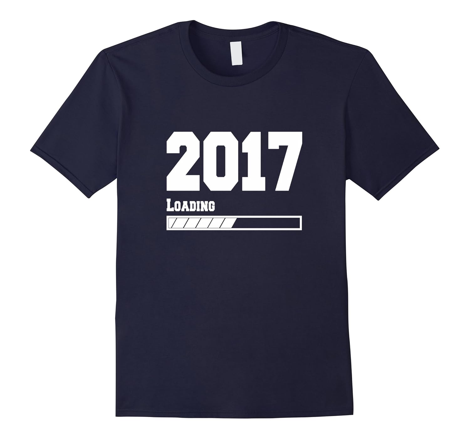 2017 Loading T-shirt Funny Geek Happy New Year Tee Eve-ANZ