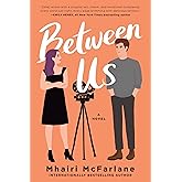 Between Us: A Novel