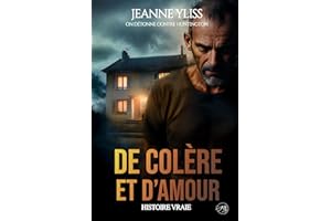 De colère et d'amour - On détonne contre Huntington tome 1: Suspense psychologique | Histoire vraie (French Edition)