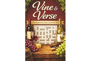 Vine and Verse: Wine Regions and Grapes Crossword Cellar: Wine Regions, Grape Varieties, Tasting Terms and Cellar Skills Cros