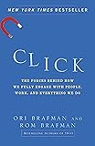Click: The Forces Behind How We Fully Engage with People, Work, and Everything We Do