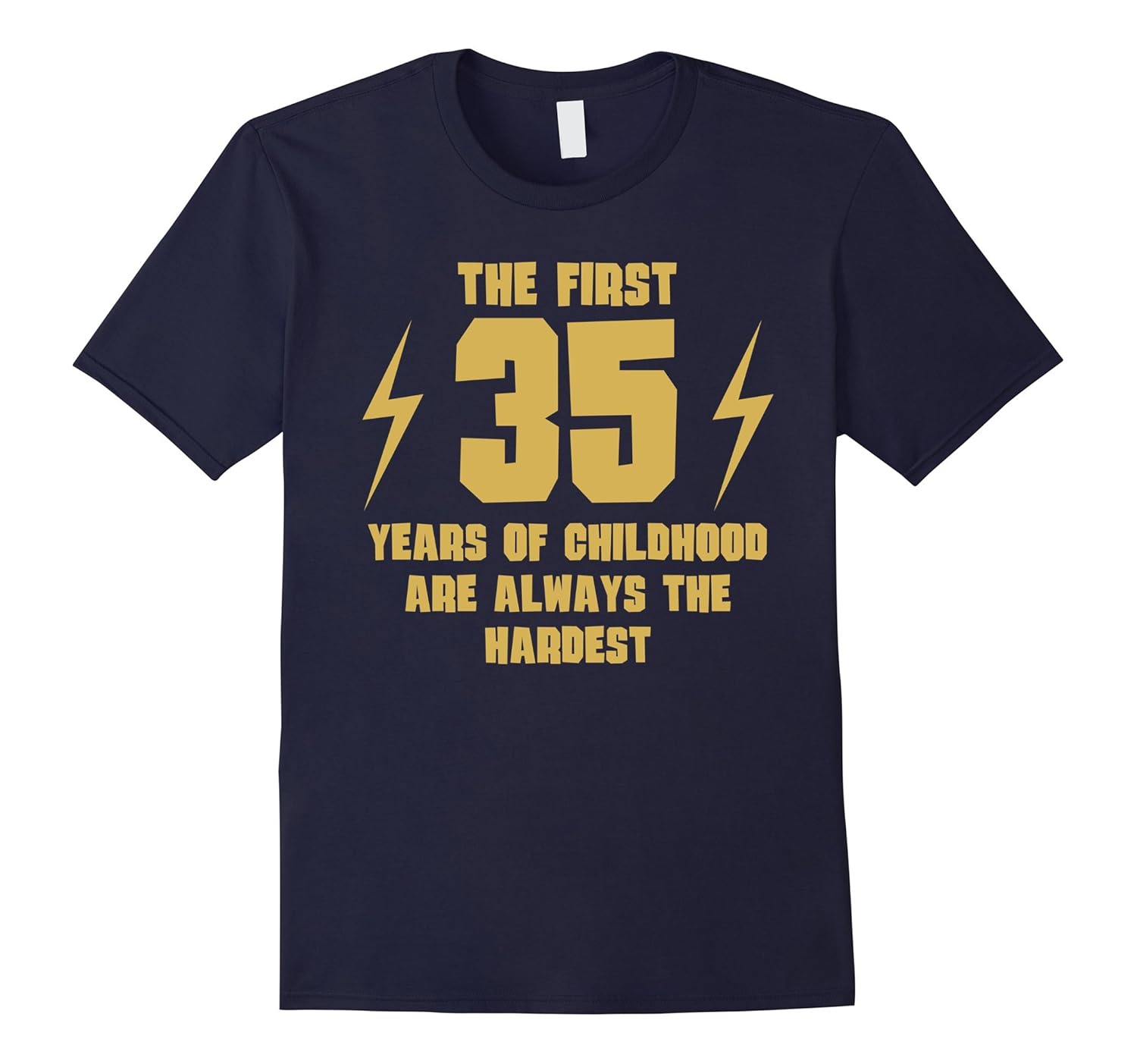 The First 35 Years Of Childhood Funny 35th Birthday T-Shirt-Rose