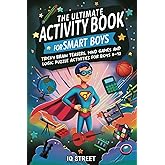The Ultimate Activity Book for Smart Boys: Tricky Brain Teasers, Mind Games and Logic Puzzle Activities for Boys 8-12 (Activity Books for Kids)