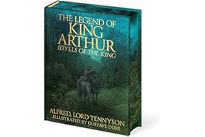 The Legend of King Arthur: Idylls of the King