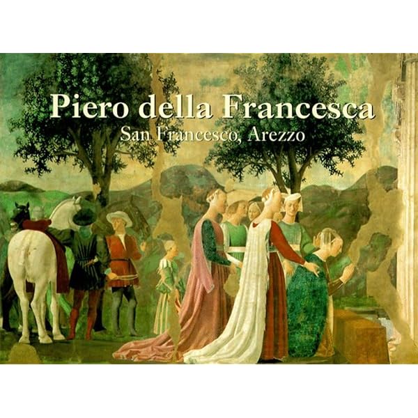 Piero Della Francesca: San Francesco, Arezzo (The Great
