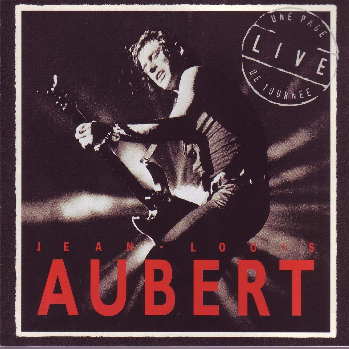 Jean Louis Aubert Une Page De Tournée