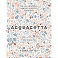 Acquacotta 2/e: Recipes and Stories from Tuscany's Secret Silver Coast