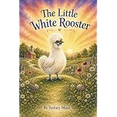 The Little White Rooster
