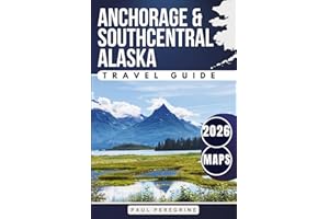 Anchorage & Southcentral Alaska Travel Guide: Scenic Adventures from Seward to Kenai Fjords National Park (Gray Edition)