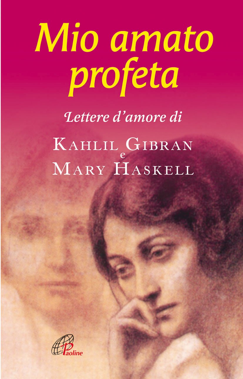 Mio Amato Profeta Lettere D Amore Di Kahlil Gibran E Mary Haskell Amazon Co Uk V Hilu Books