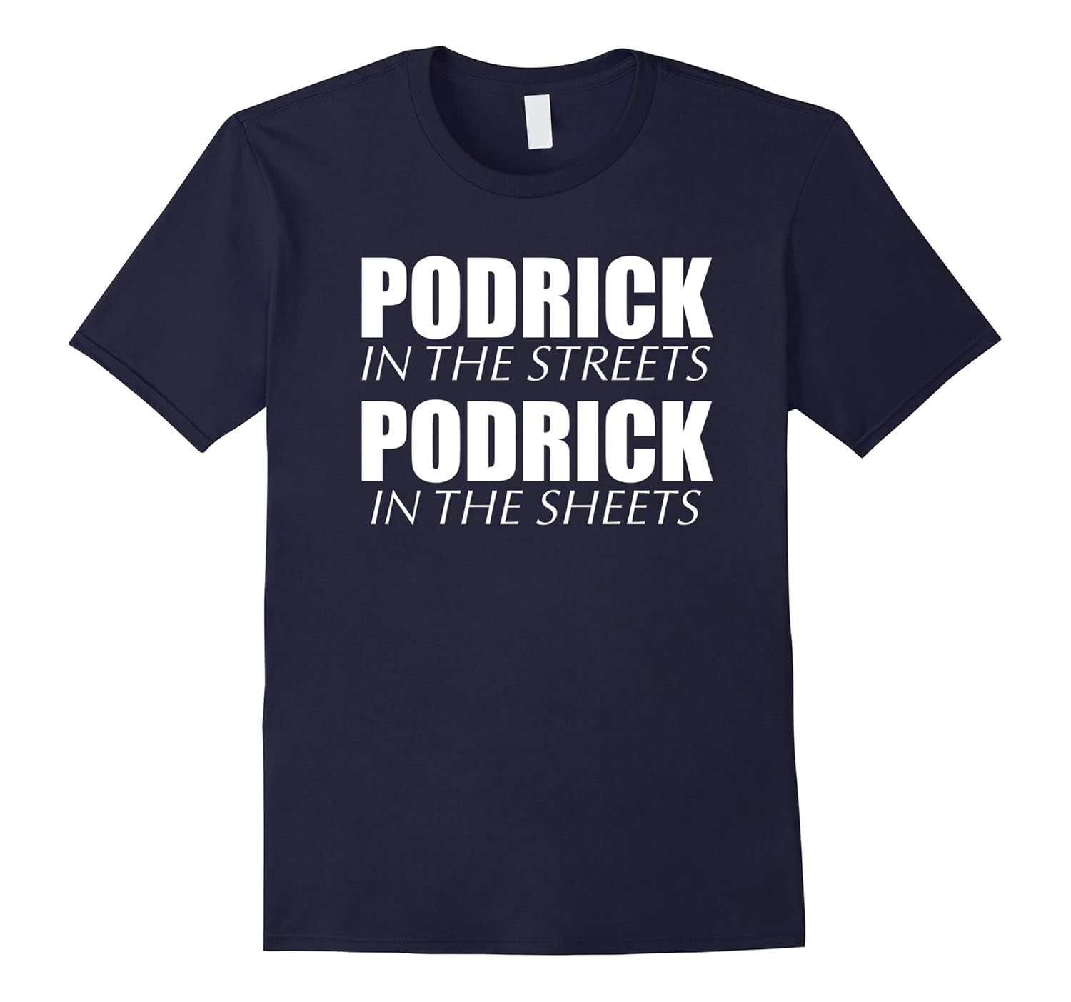 Podrick in the streets sheets T-shirt-T-Shirt