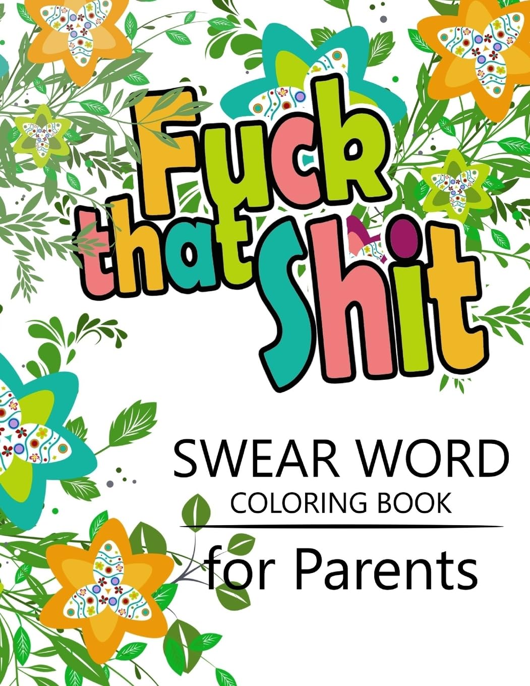 Swear Word coloring Book for Parents: Adult coloring books ,Unleash your inner-parent!