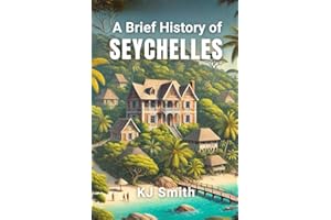A Brief History of Seychelles