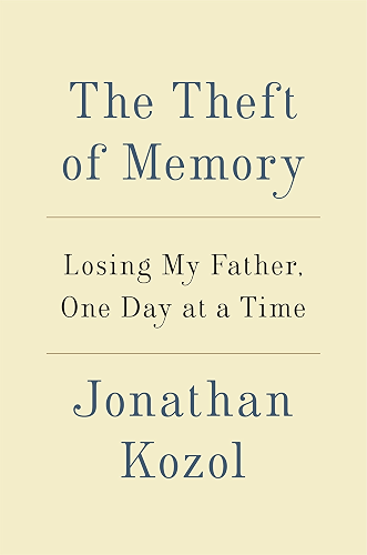 Download The Theft of Memory: Losing My Father, One Day at a Time (English Edition) PDF