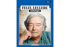 Félix Leclerc - Anthologie Vol. 1 (French Edition)