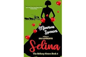 Selina: An Age-Gap, Wounded hero, Opposites Attract Love Story (The Bellamy Sisters Book 3)