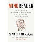 Mindreader: The New Science of Deciphering What People Really Think, What They Really Want, and Who They Really Are