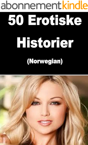 Download 50 Erotiske Historier (Norwegian) (Norwegian Edition) PDF