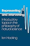 Representing and Intervening: Introductory Topics in the Philosophy of Natural Science