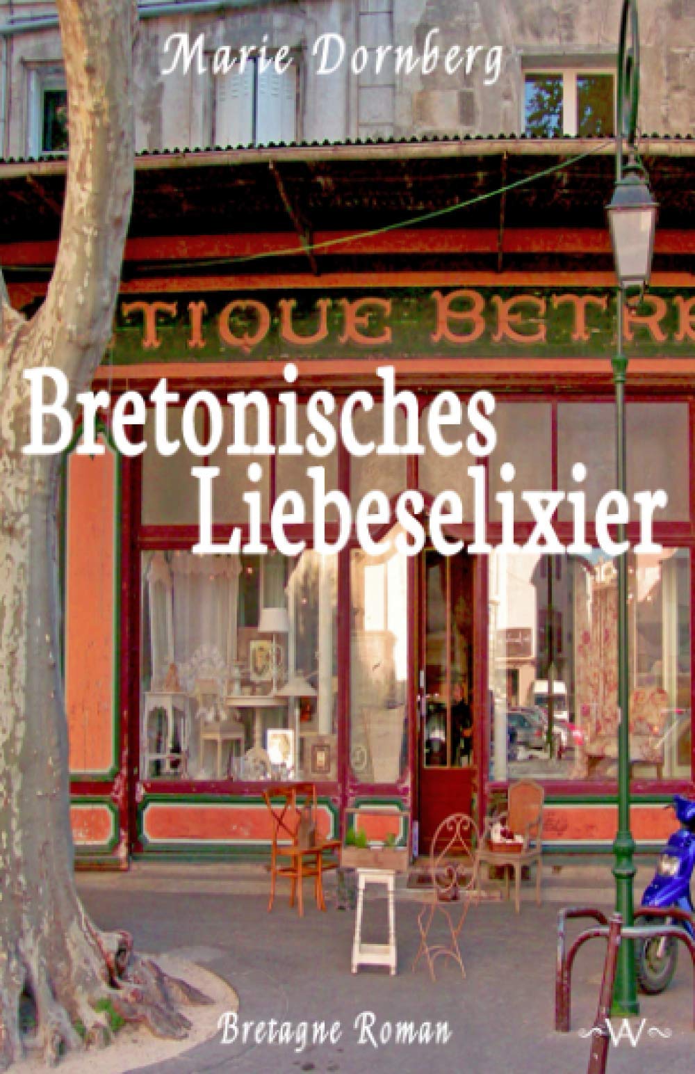 Bretonisches Liebeselixier Bretagne Roman German Edition Dornberg Marie Gotz Und Gercke 9781097719532 Amazon Com Books