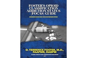 Foster's Opioid Classification Addiction Status (FOCAS) Guide