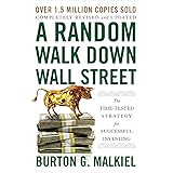 A Random Walk Down Wall Street: The Time-Tested Strategy for Successful Investing