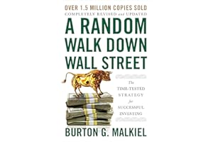 A Random Walk Down Wall Street: The Time-Tested Strategy for Successful Investing