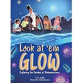 Look at 'em Glow: Exploring the Creators of Bioluminescence