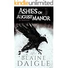 Ashes of August Manor: A Horror Novel
