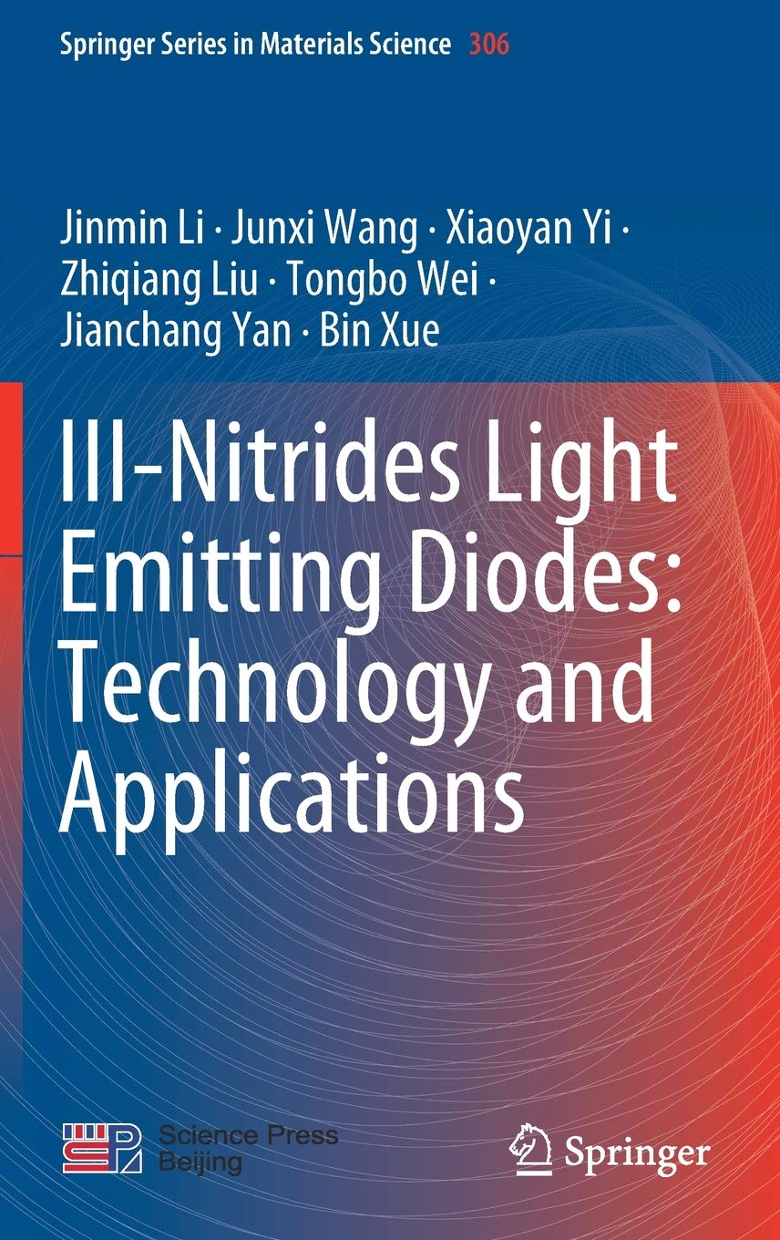 III-Nitrides Gentle Emitting Diodes: Know-how and Purposes (Springer Collection in Supplies Science, 306)