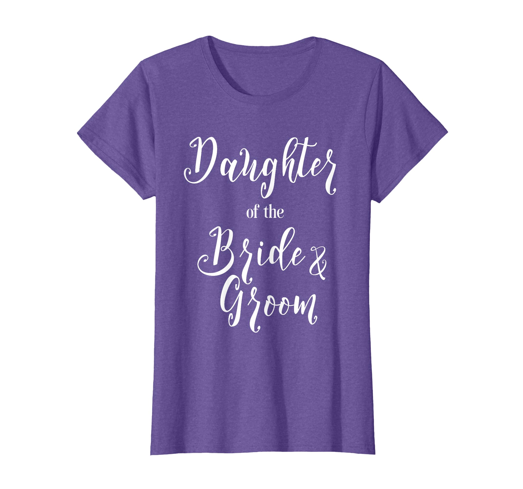 Daughter of the Bride and Groom Shirt T-Shirt