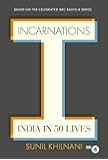Incarnations: India in 50 Lives