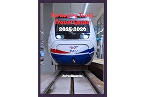 Turkey by Train Travel Guide 2025-2026