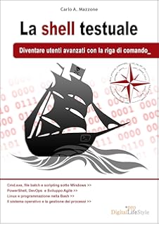 Libri su Linux acquistabili su Amazon 2 La shell testuale. Diventare utenti avanzati con la riga di comando