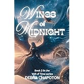 Wings of Midnight: A Romantic Fantasy Adventure of Time Travel, Magic, and Illusion (The Veil of Time)