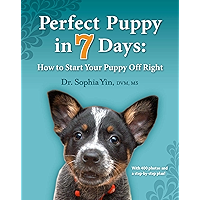 Perfect Puppy in 7 Days: How to Start Your Puppy Off Right