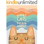 What Cats Dream About: An Imagination Building Book