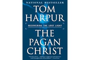 The Pagan Christ: Recovering the Lost Light