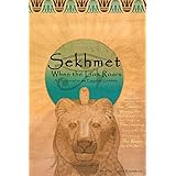When the Lion Roars: A Devotional to the Egyptian Goddess Sekhmet