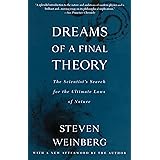 Dreams of a Final Theory: The Scientist's Search for the Ultimate Laws of Nature