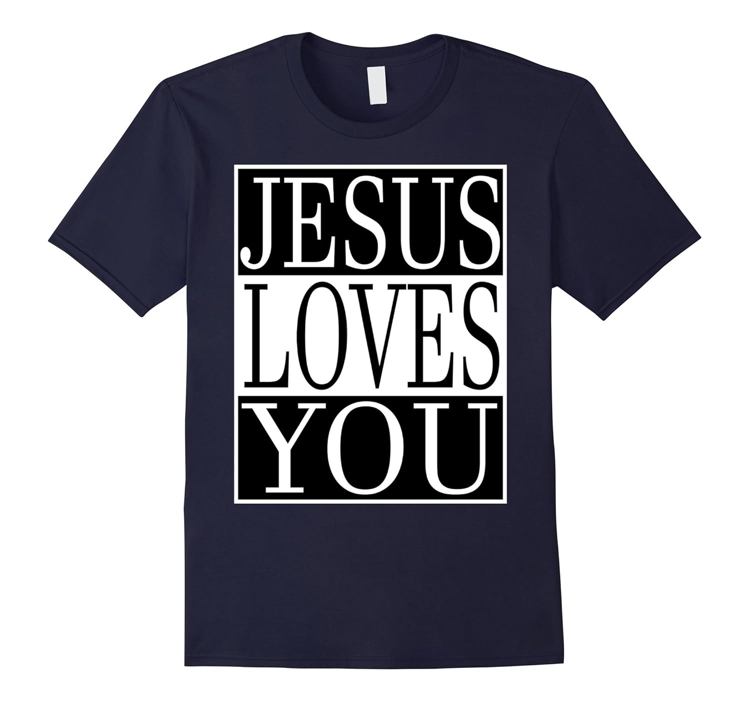 Jesus Loves You Christian Evangelism Gift T-Shirt-ANZ