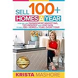 Sell 100+ Homes A Year: How We Use Engagement Marketing, Technology and Lead Gen to Sell 100+ Homes A Year, Every Year!