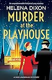 Murder at the Playhouse: An unputdownable historical cozy mystery (A Miss Underhay Mystery Book 3)