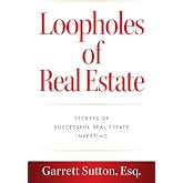 Loopholes of Real Estate: Secrets of Successful Real Estate Investing