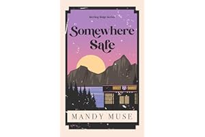 Somewhere Safe: A MMF Small Town Romance (Sterling Ridge Series Book 3)