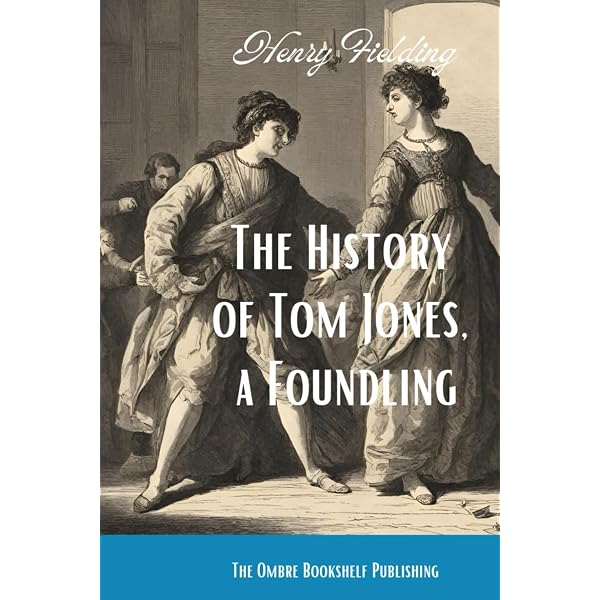 The History of Tom Jones, a Foundling: Fielding, Henry, Danziger