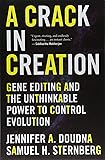 A Crack in Creation: Gene Editing and the Unthinkable Power to Control Evolution