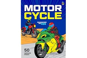 Motorcycle Colouring Book for Kids: 50 Big, Fun Colouring Pages of Motorbikes, Superbikes, Motocross Bikes, Supercross Bikes, TT Bikes and more for Boys and Girls Aged 5-12